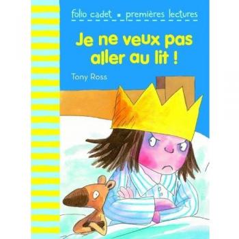 Tony Ross - Je NE Veux Pas Aller Au Lit! - Preis vom 14.01.2025 05:55:18 h