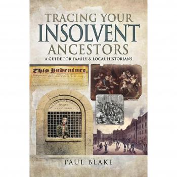 Tracing Your Insolvent Ancestors by Paul Blake