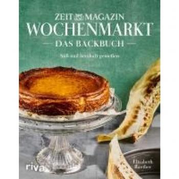 Wochenmarkt. Das Backbuch