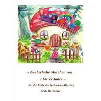 ZAUBERHAFTE MÄRCHEN VON 1 BIS 99 JAHRE