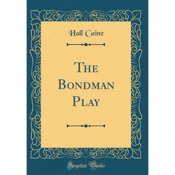 The Bondman Play