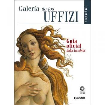 Galleria degli Uffizi. Guida ufficiale. Tutte le opere. Ediz. spagnola