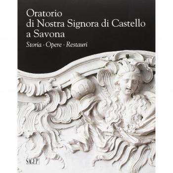 Oratorio di Nostra Signora di Castello a Savona. Storia, opere, restauri