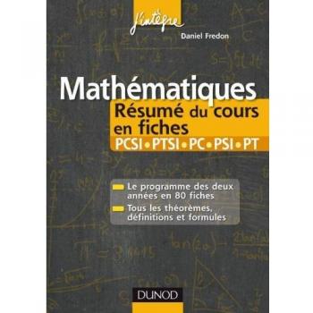 Mathématiques Résumé du cours en fiches PCSI-PTSI-PC-PSI-PT