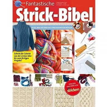Fantastische Strick-Bibel: Alles, was Sie über das Stricken wissen müssen