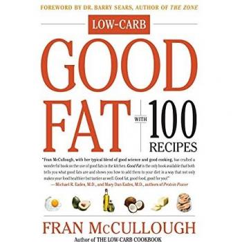 Good Fat: Low-Carb: With 100 Recipes