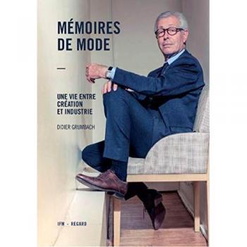Mémoires De Mode - Une Vie Entre Création Et Industrie