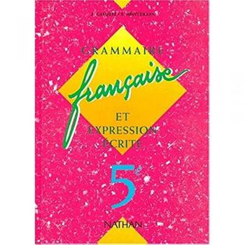 Grammaire française et expression écrite, 5e. Livre de l'élève, édition 1995 - Gasquez et Heintzmann