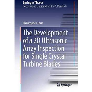 The Development of a 2D Ultrasonic Array Inspection for Single Crystal Turbine Blades (Springer Theses)