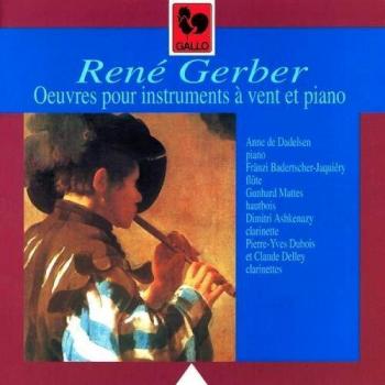 René Gerber - Oeuvres Pour Instruments À Vent Et Piano - 7619918078822