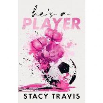 He's a Player: A Second Chance Sports Romance