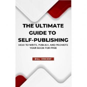 The Ultimate Guide to Self-Publishing