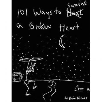101 Ways to Survive A Broken Heart
