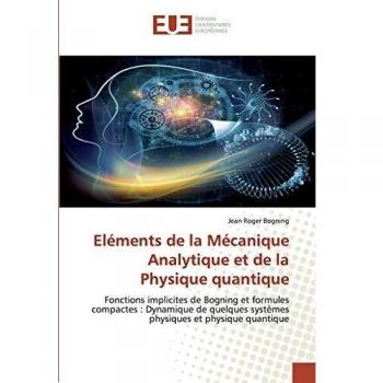 Bogning, Jean Roger: Eléments de la Mécanique Analytique et de la Physique quantique