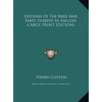 Editions Of The Bible And Parts Thereof In English (LARGE PRINT EDITION)