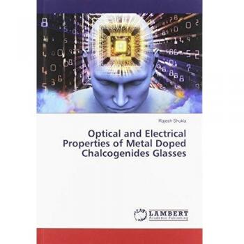 Optical and Electrical Properties of Metal Doped Chalcogenides Glasses