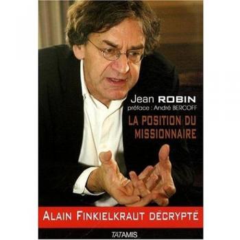 Jean Robin - La position du missionnaire : Alain Finkielkraut décrypté - Preis vom 18.09.2025 05:07:49 h