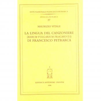La lingua del Canzoniere. «Rerum vulgarium fragmenta» di Francesco Petrarca