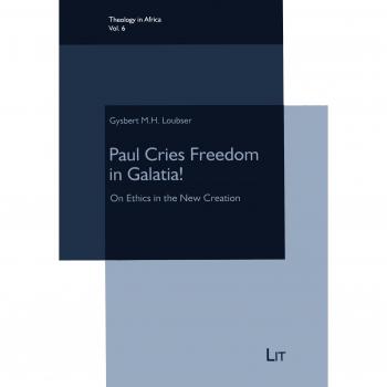Paul Cries Freedom for Galatia!: On Ethics in the New Creation