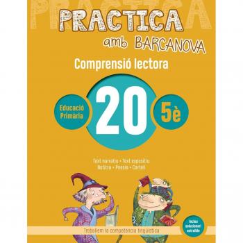 Practica amb Barcanova 20. Comprensió lectora: Text narratiu. Text expositiu. Notícia. Poesia. Cartell