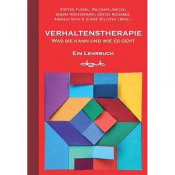 Verhaltenstherapie: Was sie kann und wie es geht – Ein Lehrbuch