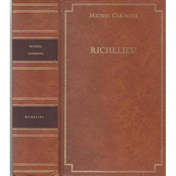 Richelieu : l'ambition et le pouvoir - Carmona-M