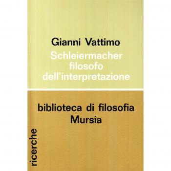 Schleiermacher, filosofo della interpretazione
