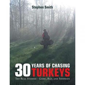 Smith, Stephen: 30 Years of Chasing Turkeys