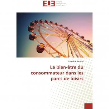 Le bien-être du consommateur dans les parcs de loisirs