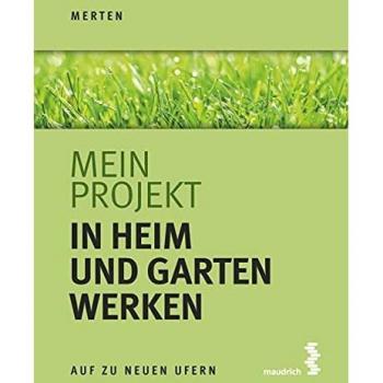 Mein Projekt: In Heim und Garten werken