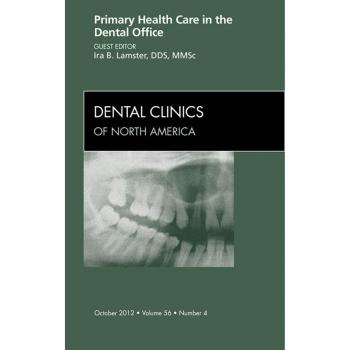 Vitalsource Technologies, Inc. Primary Health Care In The Dental Office, An Issue Of Dental Clinics