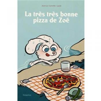 Jean-Luc Cornette La Très Très Bonne Pizza De Zoé