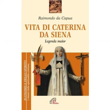 Vita di Caterina da Siena. Legenda maior