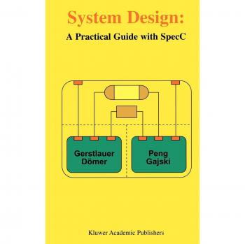 System Design: A Practical Guide with SpecC
