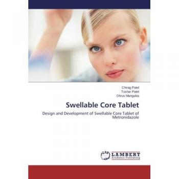 Swellable Core Tablet: Design and Development of Swellable Core Tablet of Metronidazole