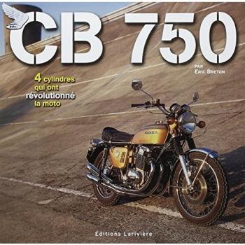 CB 750 Honda (Classiques Motorevue)