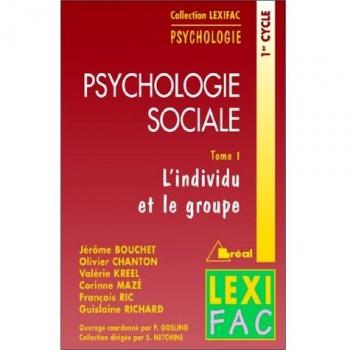 Collectif Psychologie Sociale : Tome 1, L'Individu Et Le Groupe (Lexifac)