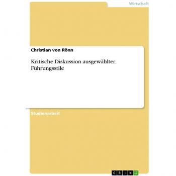 Kritische Diskussion ausgewählter Führungsstile