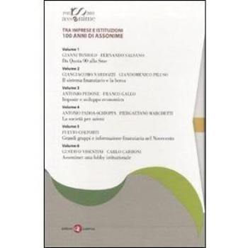 Tra imprese e istituzioni 100 anni di Assonime. Con DVD