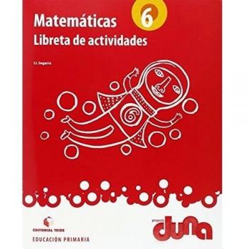 Matemáticas 6. Proyecto Duna - libreta (Tapa blanda).