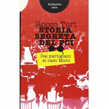 Storia segreta del PCI. Dai partigiani al caso Moro