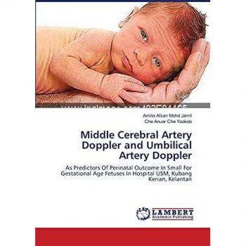 Middle Cerebral Artery Doppler and Umbilical Artery Doppler