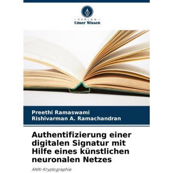 Authentifizierung einer digitalen Signatur mit Hilfe eines künstlichen neuronalen Netzes