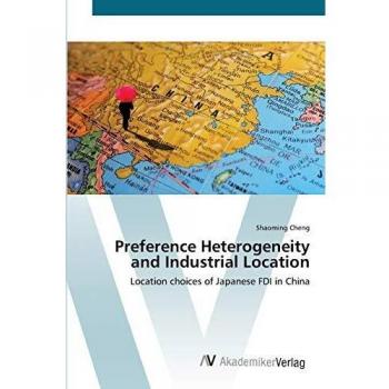 Preference Heterogeneity and Industrial Location: Location choices of Japanese FDI in China