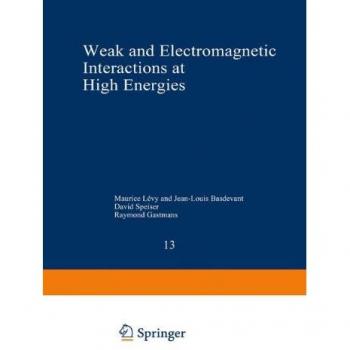 Weak and Electromagnetic Interactions at High Energies