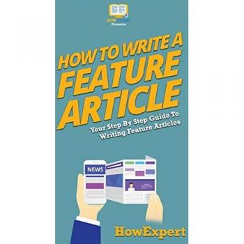 How To Write a Feature Article