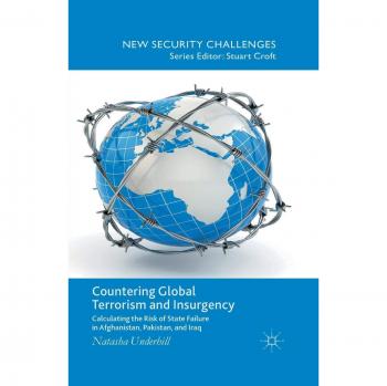 Underhill, N.: Countering Global Terrorism and Insurgency
