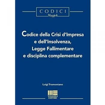 Codice della crisi d'impresa e dell'insolvenza, legge fallimentare e disciplina complementare