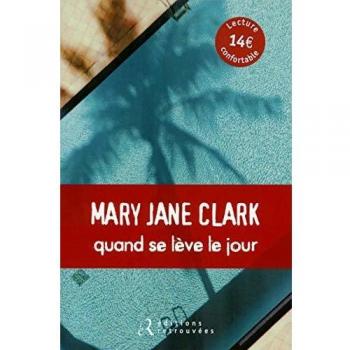 Clark, Mary Jane Quand Se Lève Le Jour