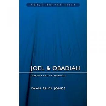 Joel & Obadiah: Disaster And Deliverance (Focus On The Bible) (Paperback)